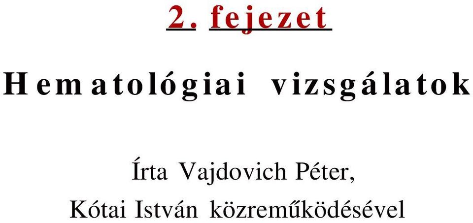 vizsgálatok Írta