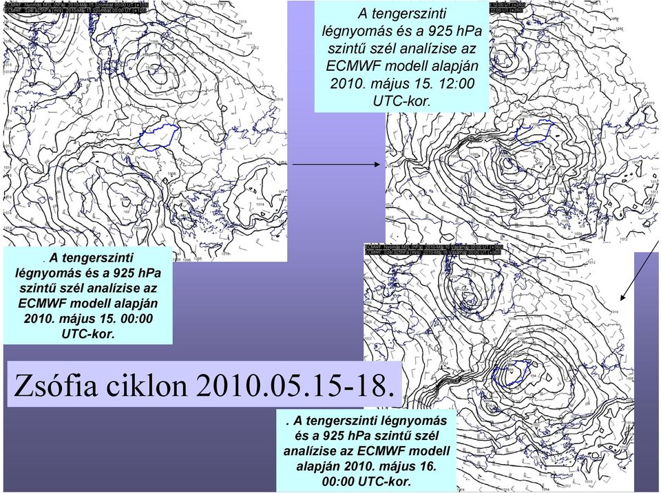 00:00 UTC-kor.