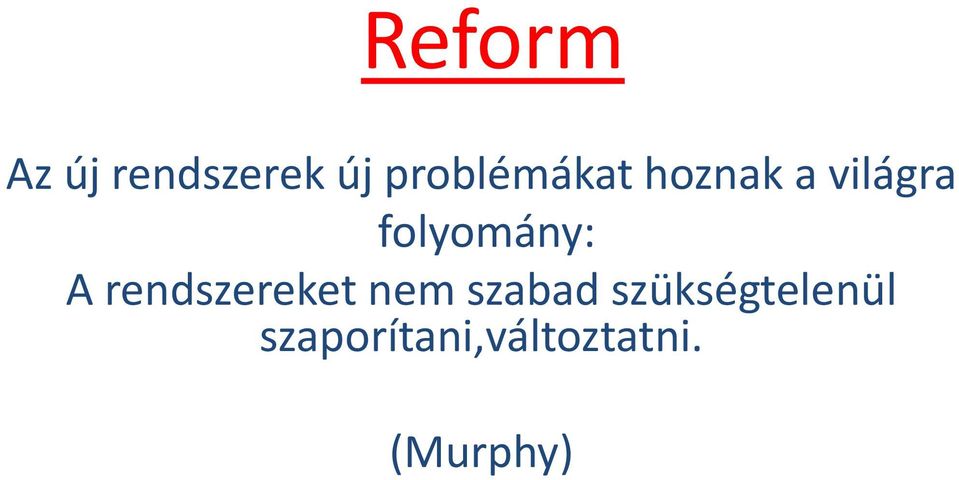 folyomány: A rendszereket nem
