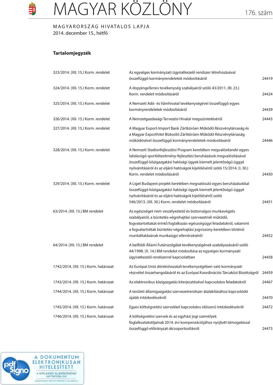 rendelet A doppingellenes tevékenység szabályairól szóló 43/2011. (III. 23.) Korm.