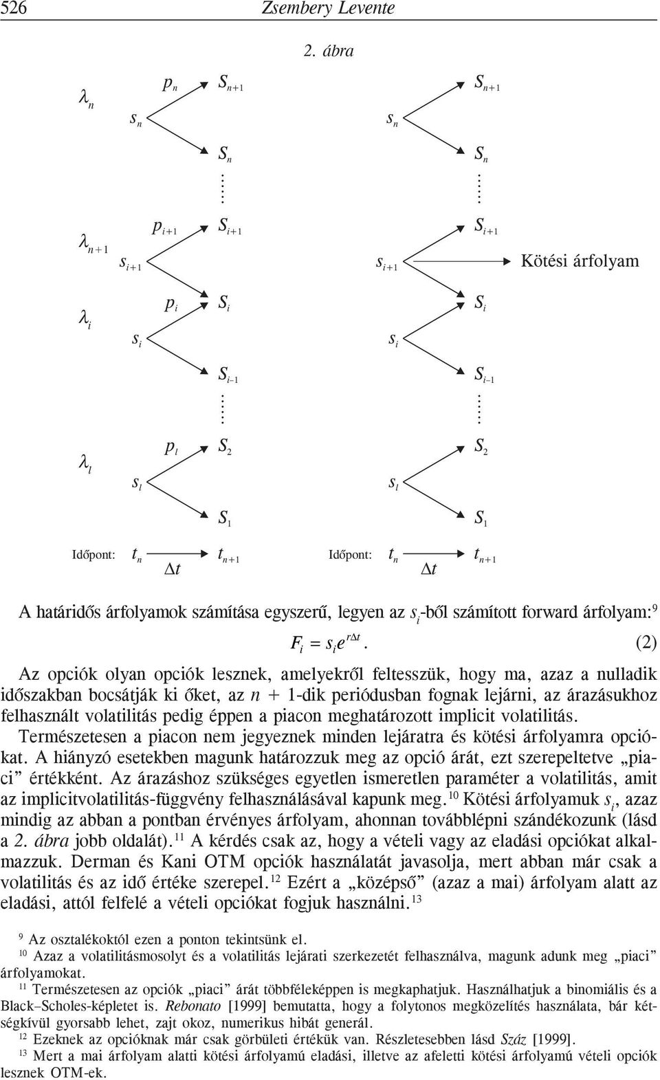 a valós opciók elméletének felhasználásával