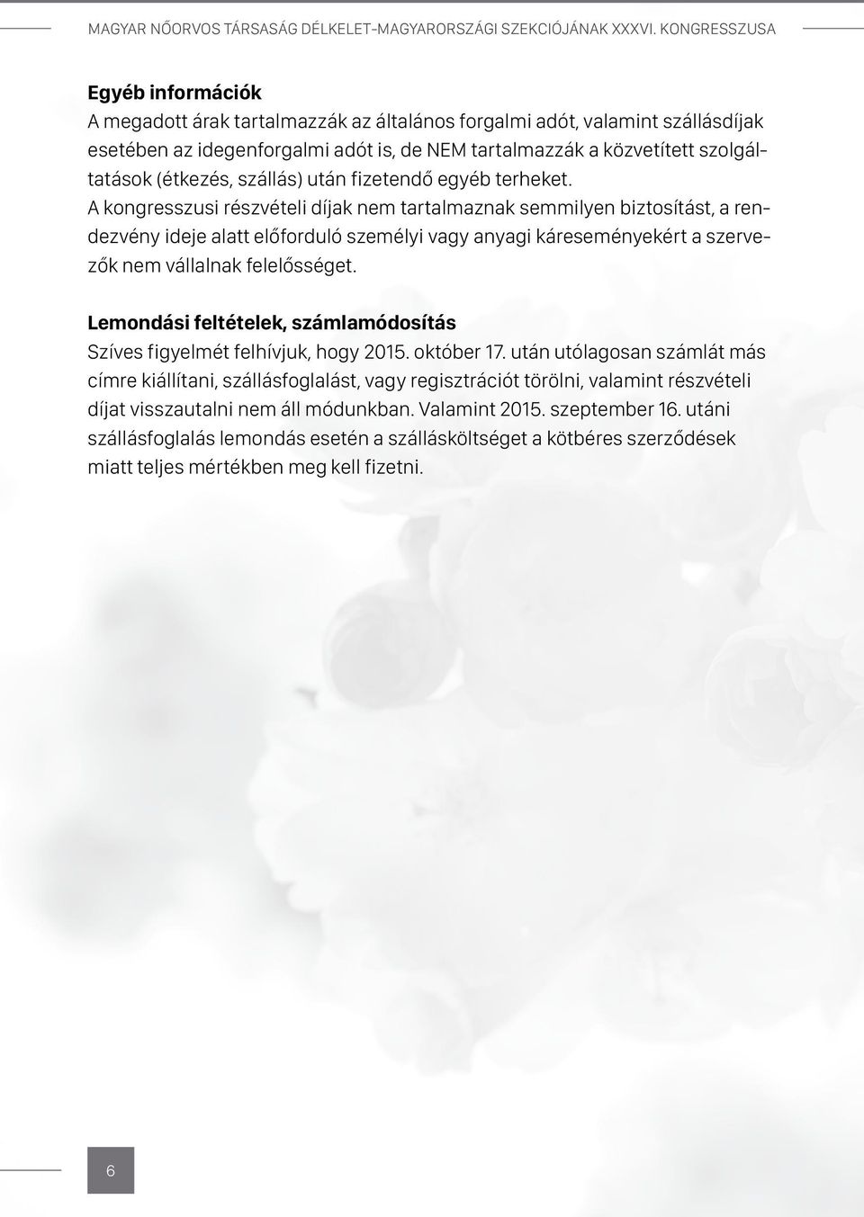 (étkezés, szállás) után fizetendő egyéb terheket.