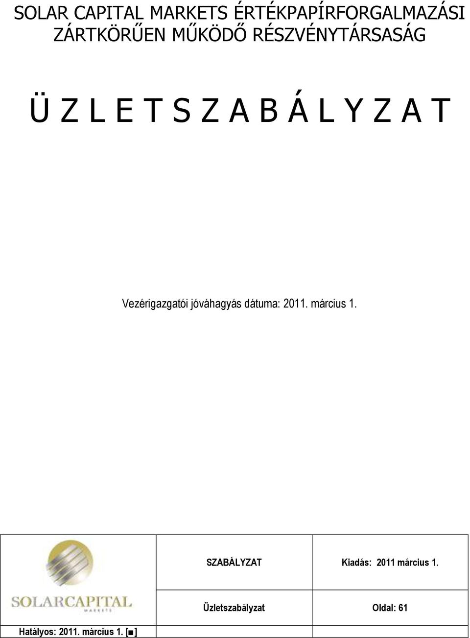 jóváhagyás dátuma: 2011. március 1.