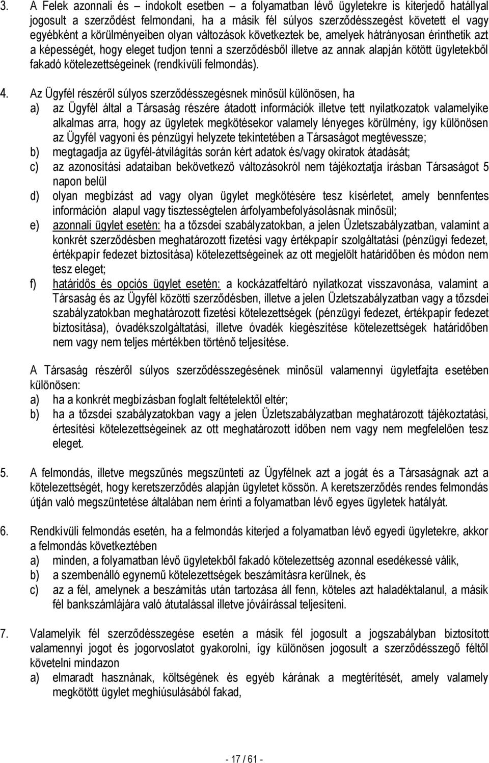 kötelezettségeinek (rendkívüli felmondás). 4.