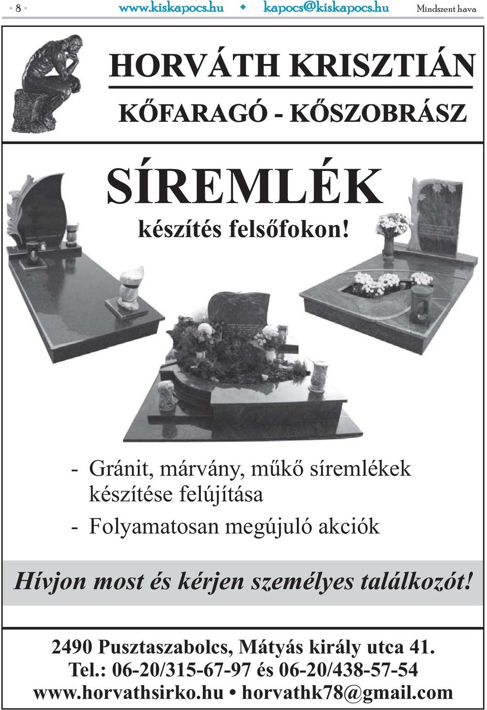 - Gránit, márvány, műkő síremlékek készítése felújítása - Folyamatosan megújuló akciók