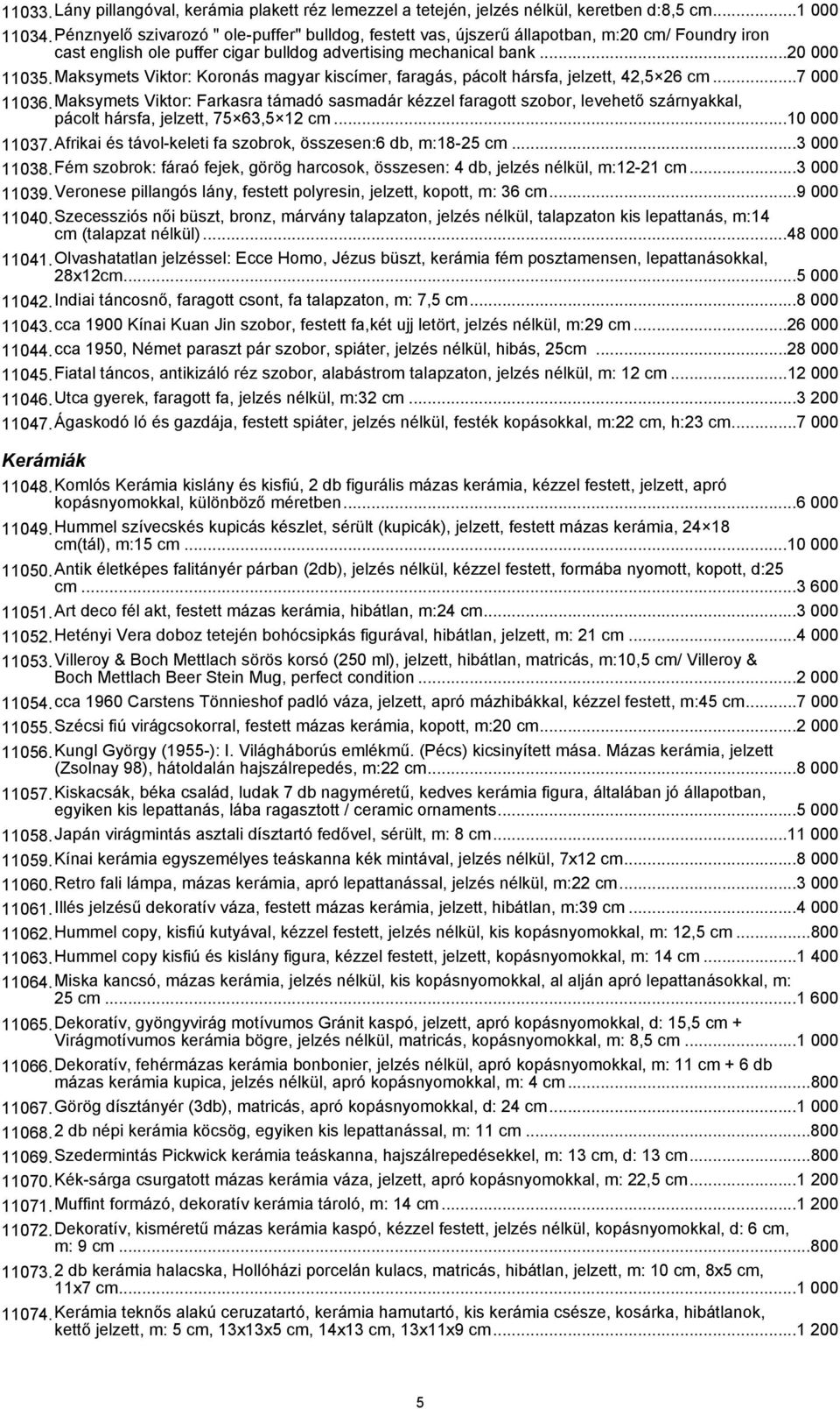 Maksymets Viktor: Koronás magyar kiscímer, faragás, pácolt hársfa, jelzett, 42,5 26 cm...7 000 11036.