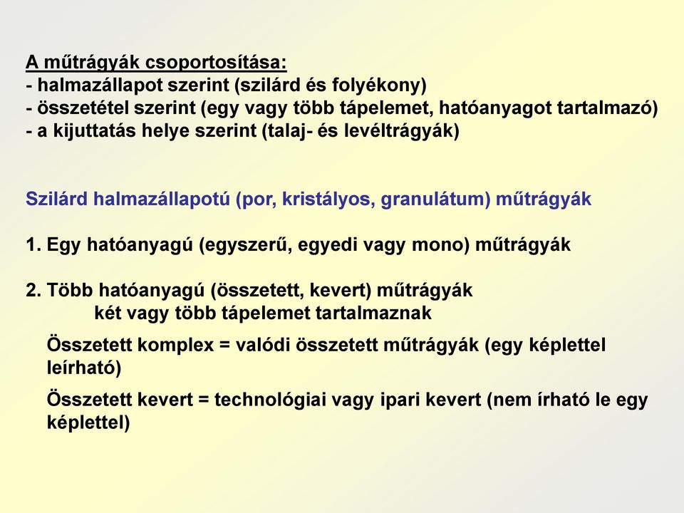 Egy hatóanyagú (egyszerű, egyedi vagy mono) műtrágyák 2.