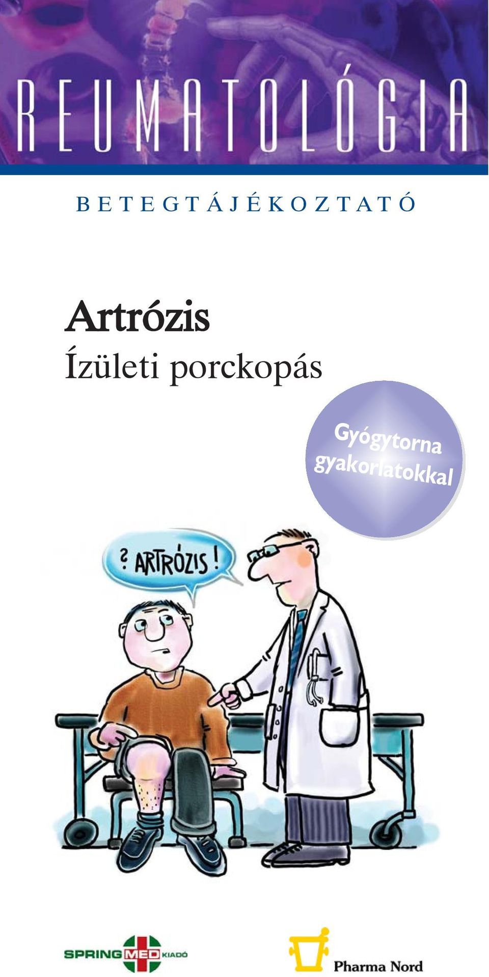 ízületeket tápláló artrózisos gyógyszerek)