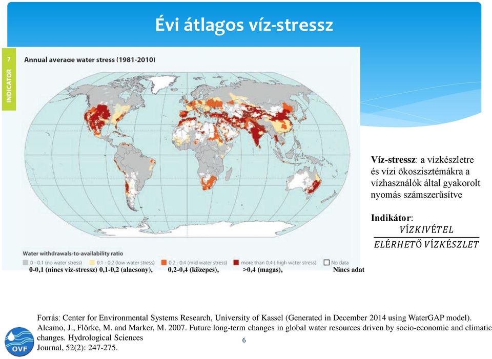 Environmental Systems Research, University of Kassel (Generated in December 2014 using WaterGAP model). Alcamo, J., Flörke, M. and Marker, M.