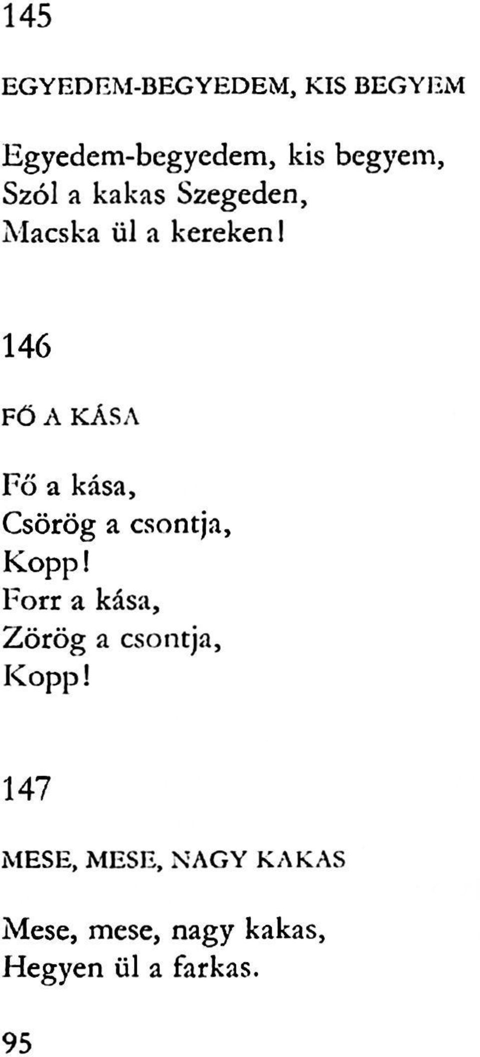 146 FÖ A KÁSA Fő a kása, Csörög a csontja, Kopp!