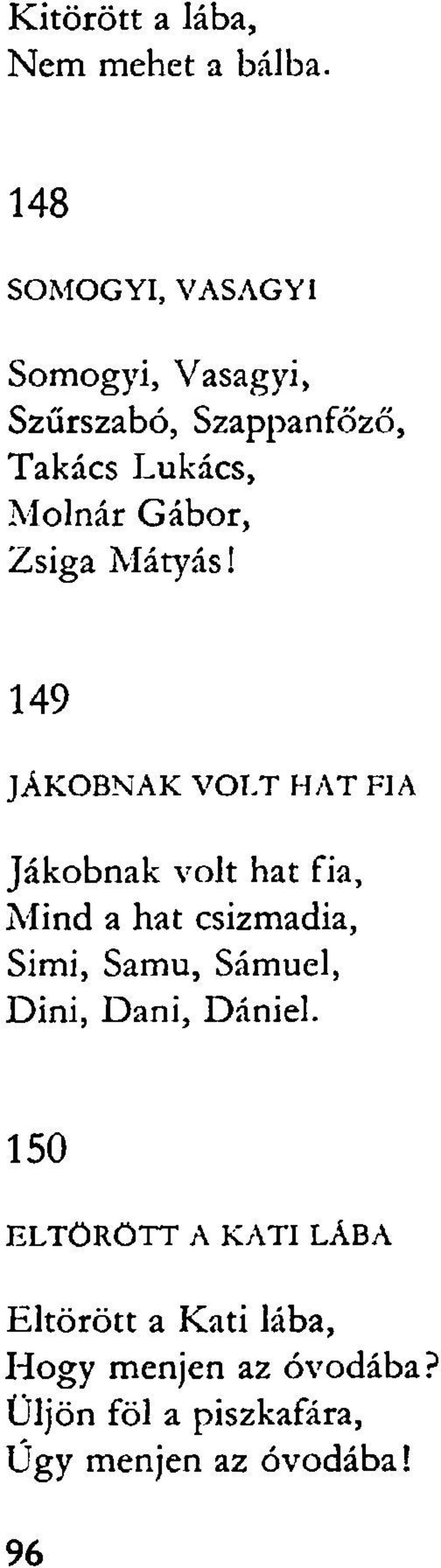 Zsiga Mátyás!