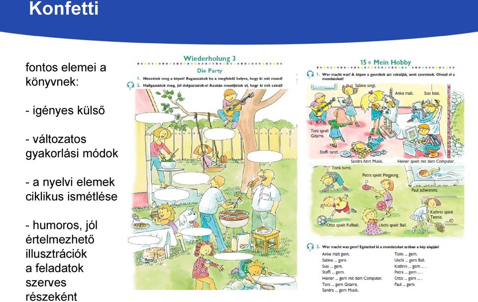 elemek ciklikus ismétlése - humoros, jól