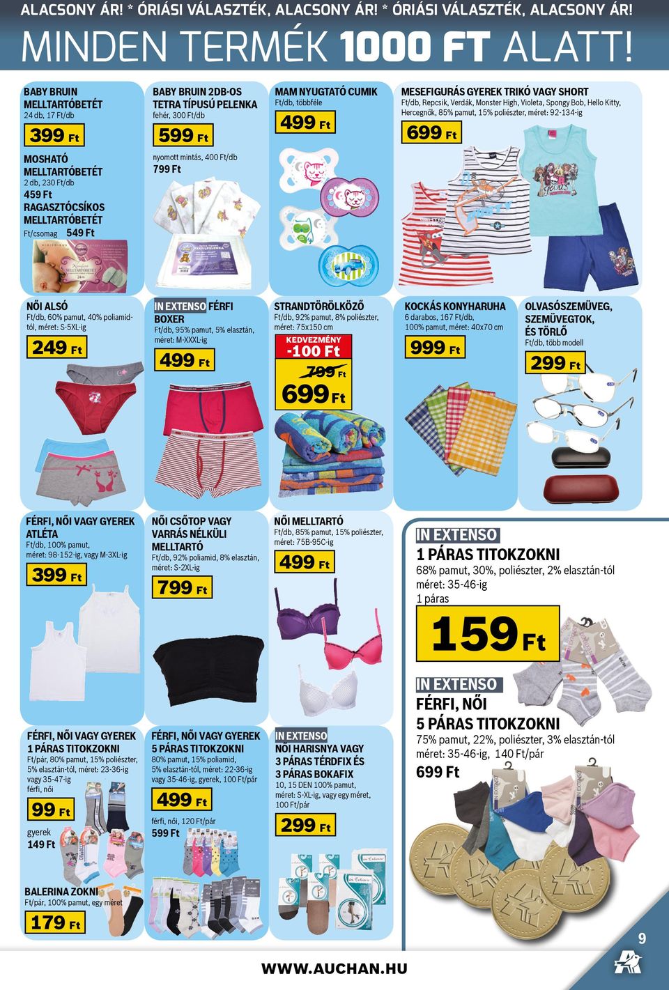 Spongy Bob, Hello Kitty, Hercegnők, 85% pamut, 15% poliészter, méret: 92-134-ig 699 Ft MOSHATÓ MELLTARTÓBETÉT 2 db, 230 459 Ft RAGASZTÓCSÍKOS MELLTARTÓBETÉT Ft/csomag 549 Ft nyomott mintás, 400 799