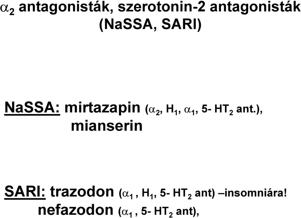 5- HT 2 ant.