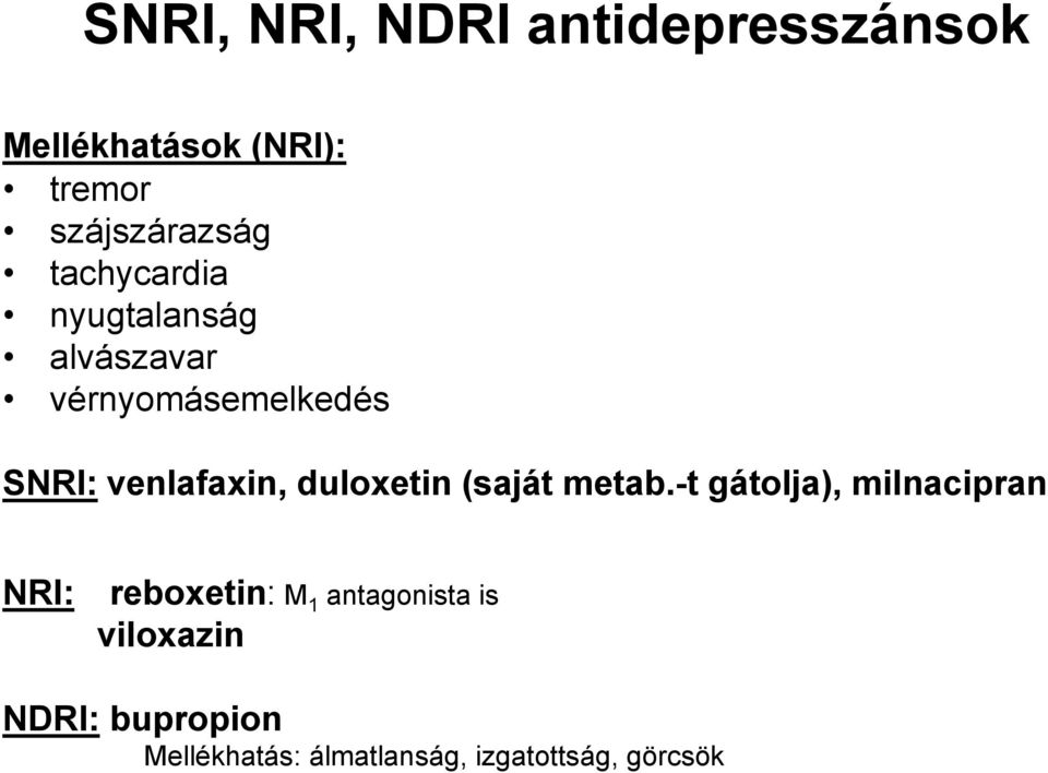 duloxetin (saját metab.