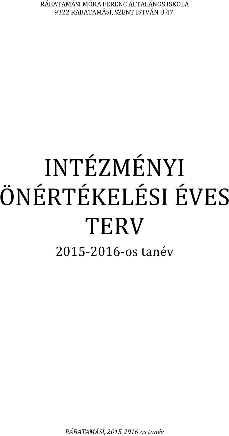 INTÉZMÉNYI ÖNÉRTÉKELÉSI ÉVES TERV