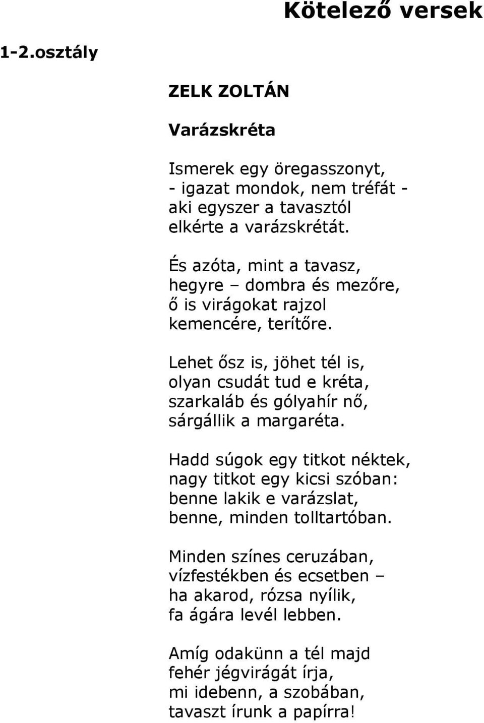 Kötelező versek. 1-2.osztály ZELK ZOLTÁN. Varázskréta - PDF Free Download