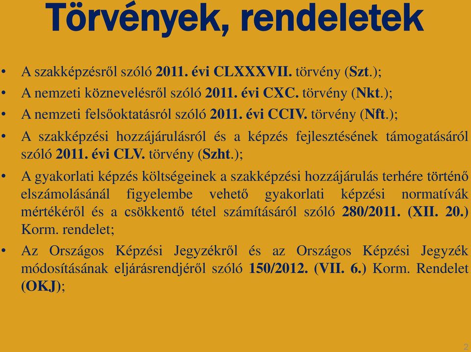 törvény (Szht.