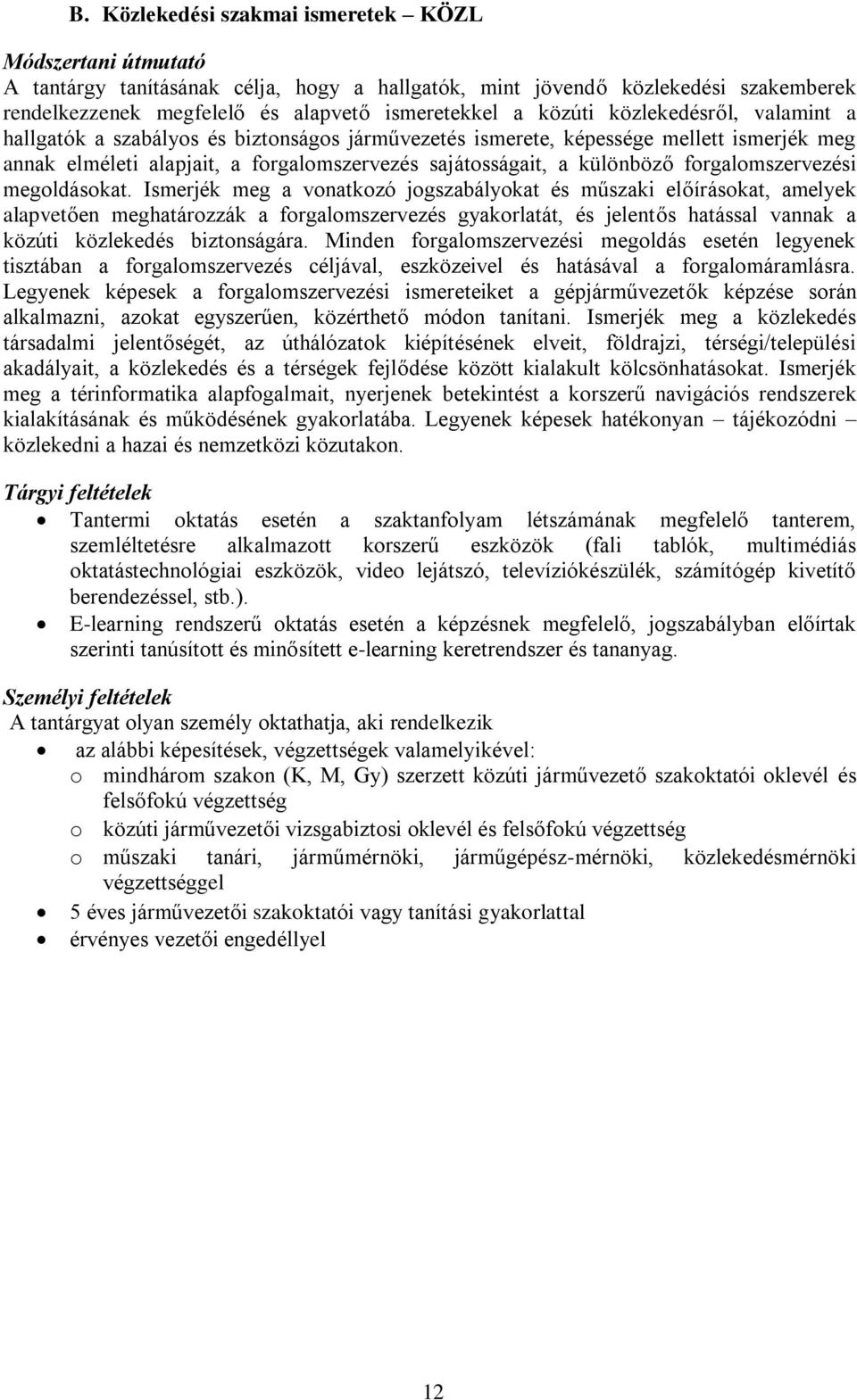forgalomszervezési megoldásokat.