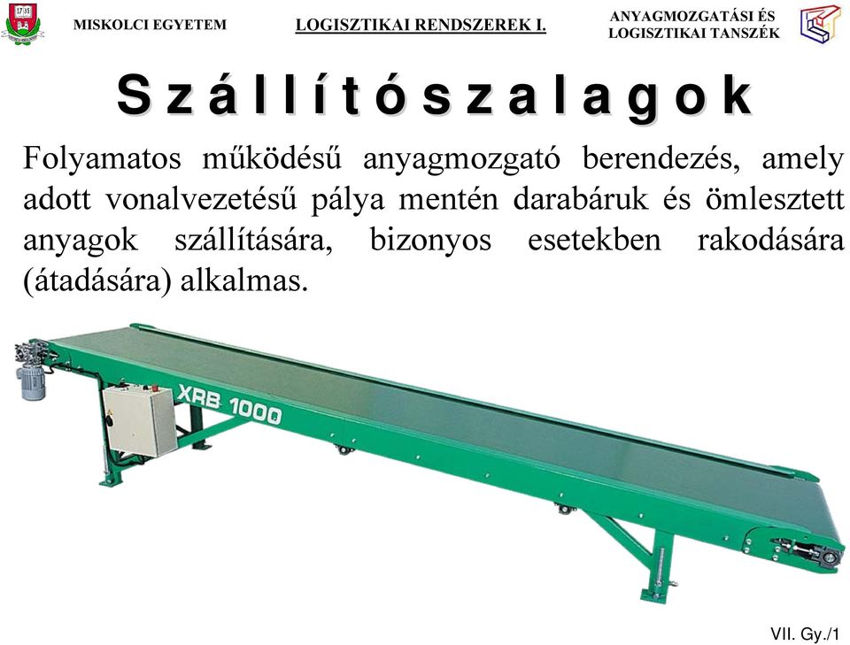 pálya mentén darabáruk és ömlesztett anyagok