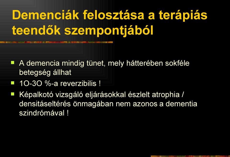1O-3O %-a reverzibilis!