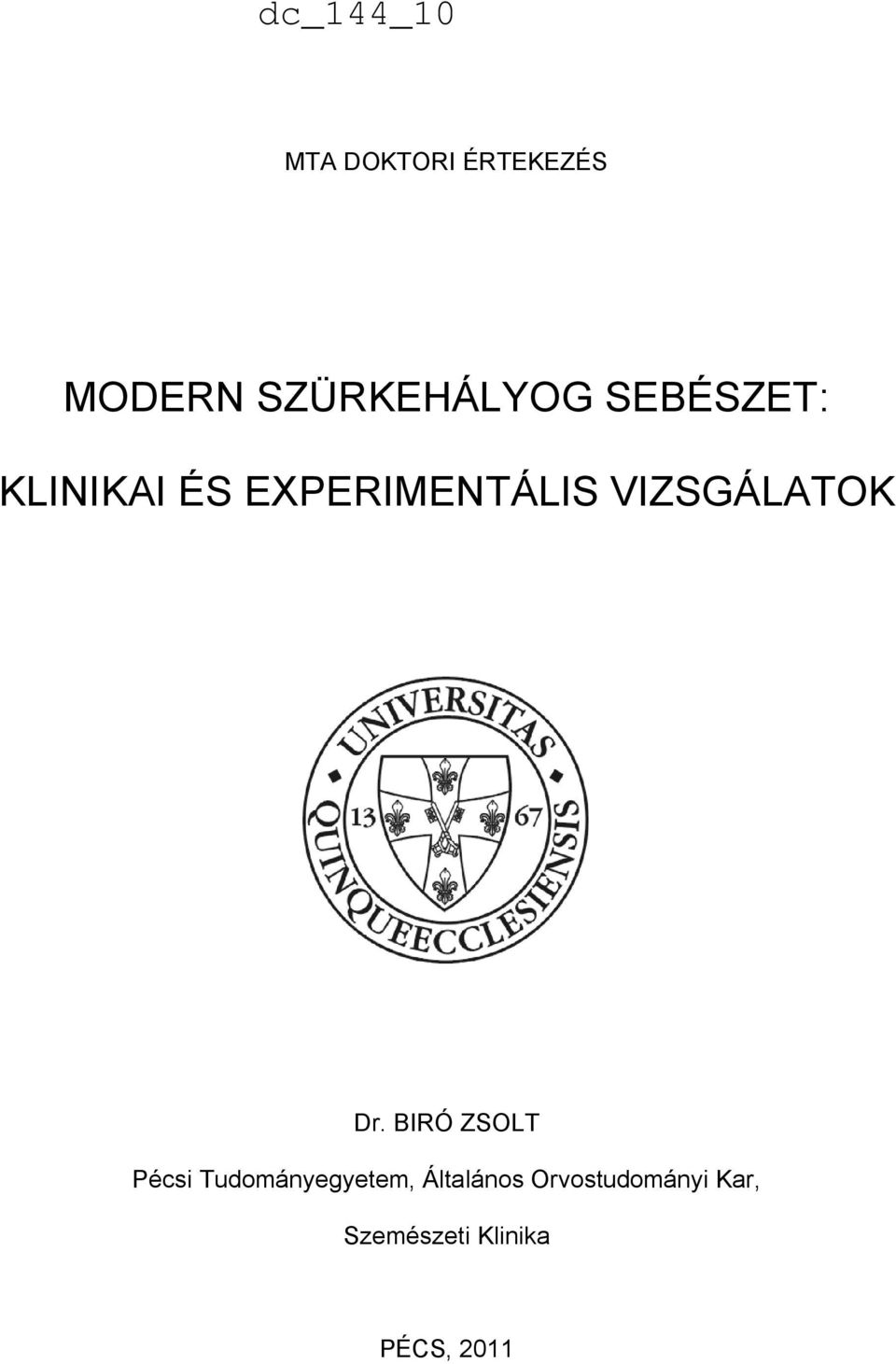 VIZSGÁLATOK Dr.