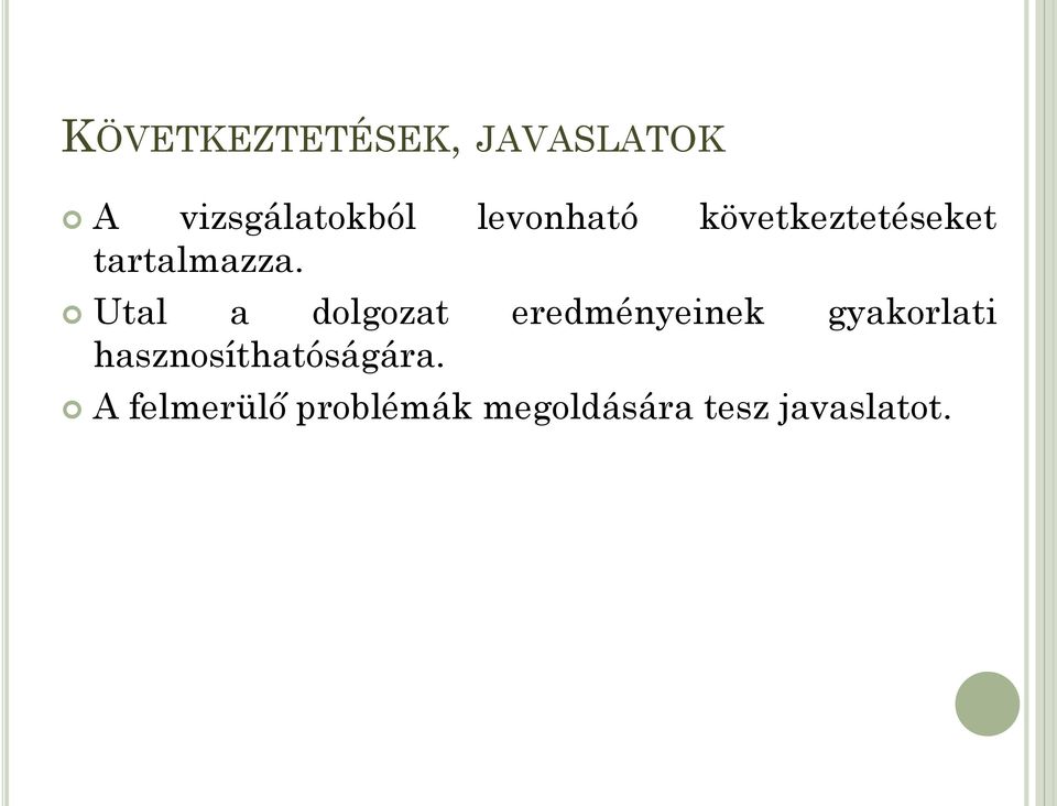 Utal a dolgozat eredményeinek gyakorlati