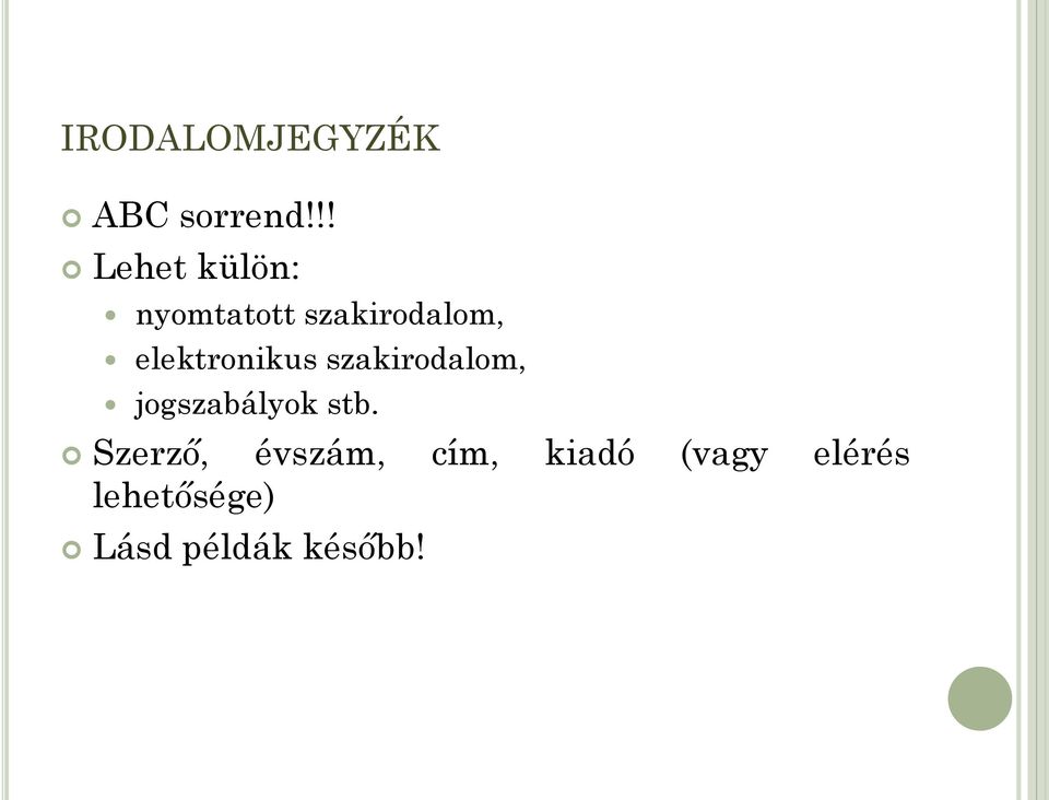 elektronikus szakirodalom, jogszabályok stb.