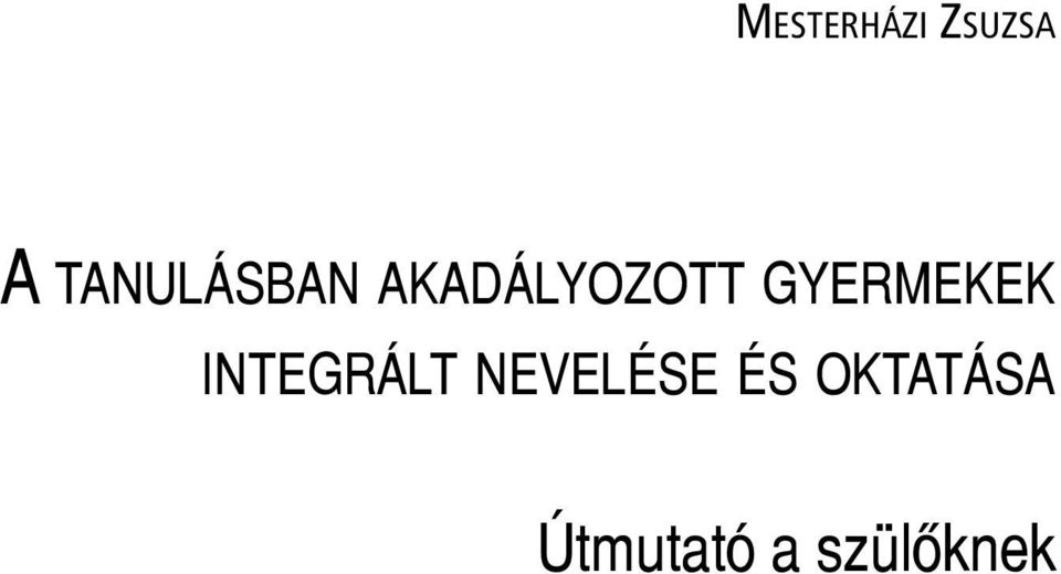 GYERMEKEK INTEGRÁLT