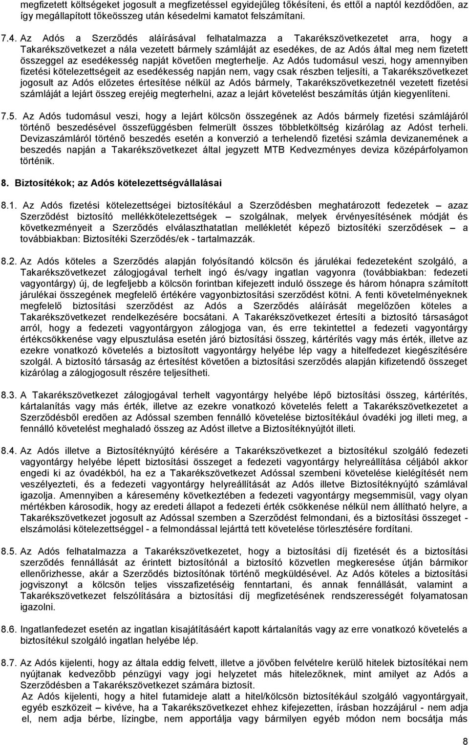 esedékesség napját követően megterhelje.