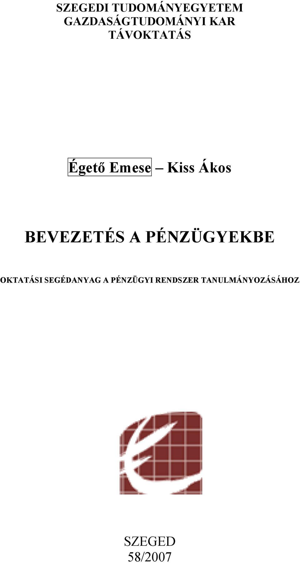 BEVEZETÉS A PÉNZÜGYEKBE OKTATÁSI SEGÉDANYAG