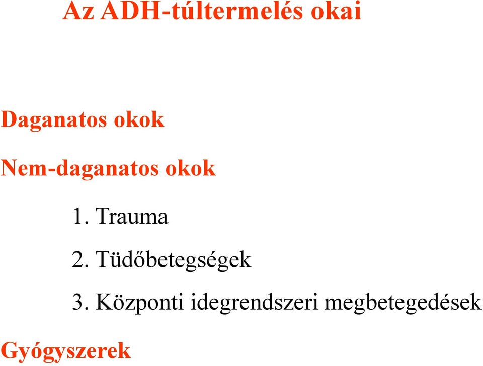 Trauma 2. Tüdőbetegségek 3.