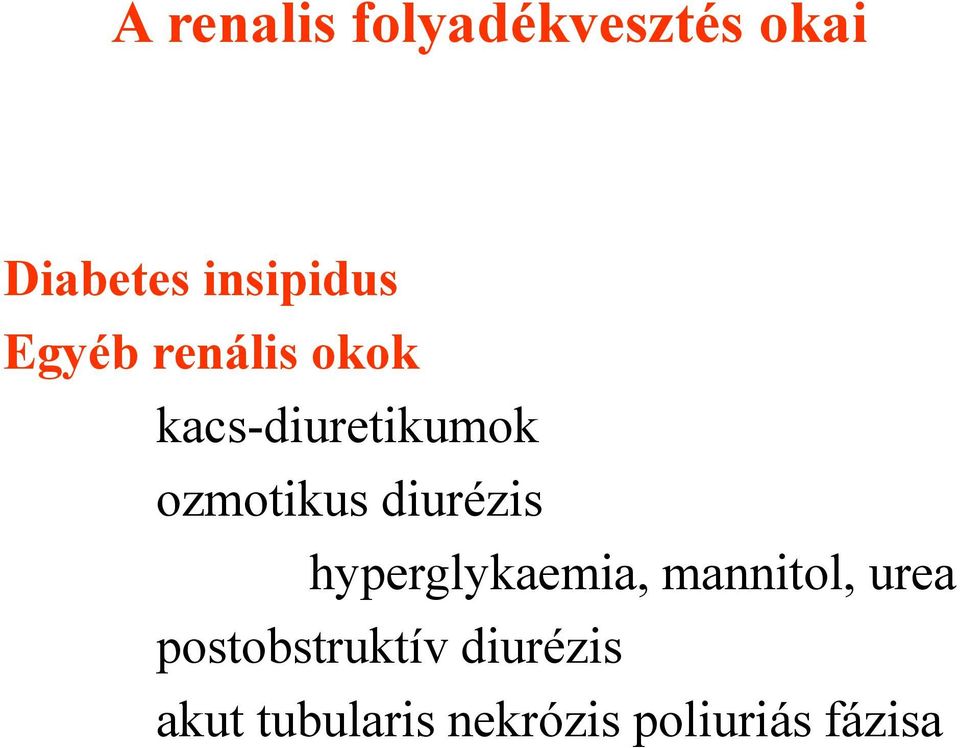 diurézis hyperglykaemia, mannitol, urea