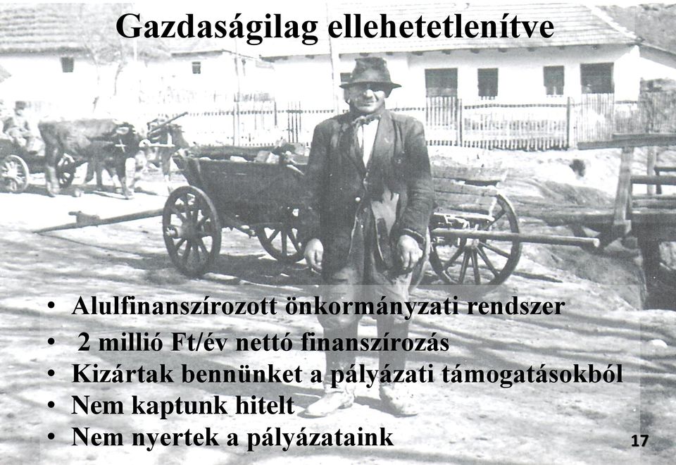 finanszírozás Kizártak bennünket a pályázati