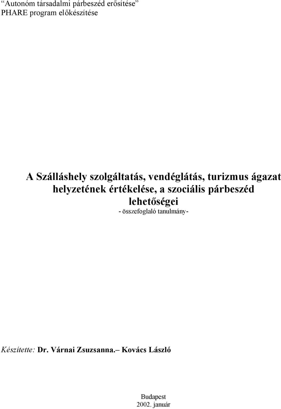 értékelése, a szociális párbeszéd lehetőségei - összefoglaló