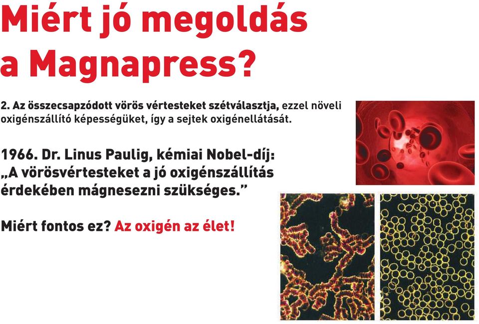 oxigénszállító képességüket, így a sejtek oxigénellátását. 1966. Dr.