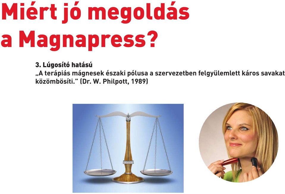 északi pólusa a szervezetben