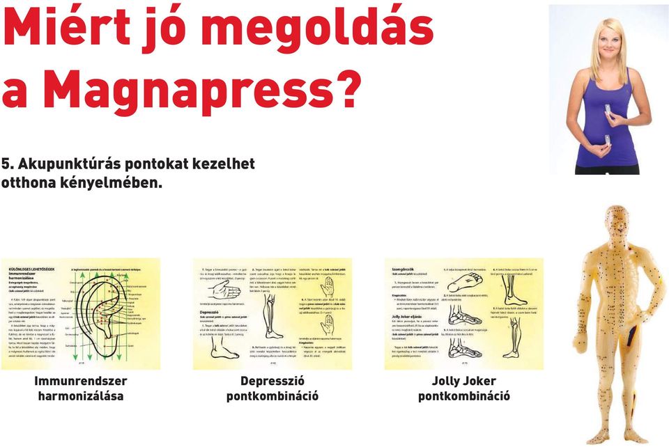 kényelmében.
