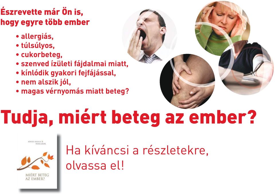 kínlódik gyakori fejfájással, nem alszik jól, magas vérnyomás