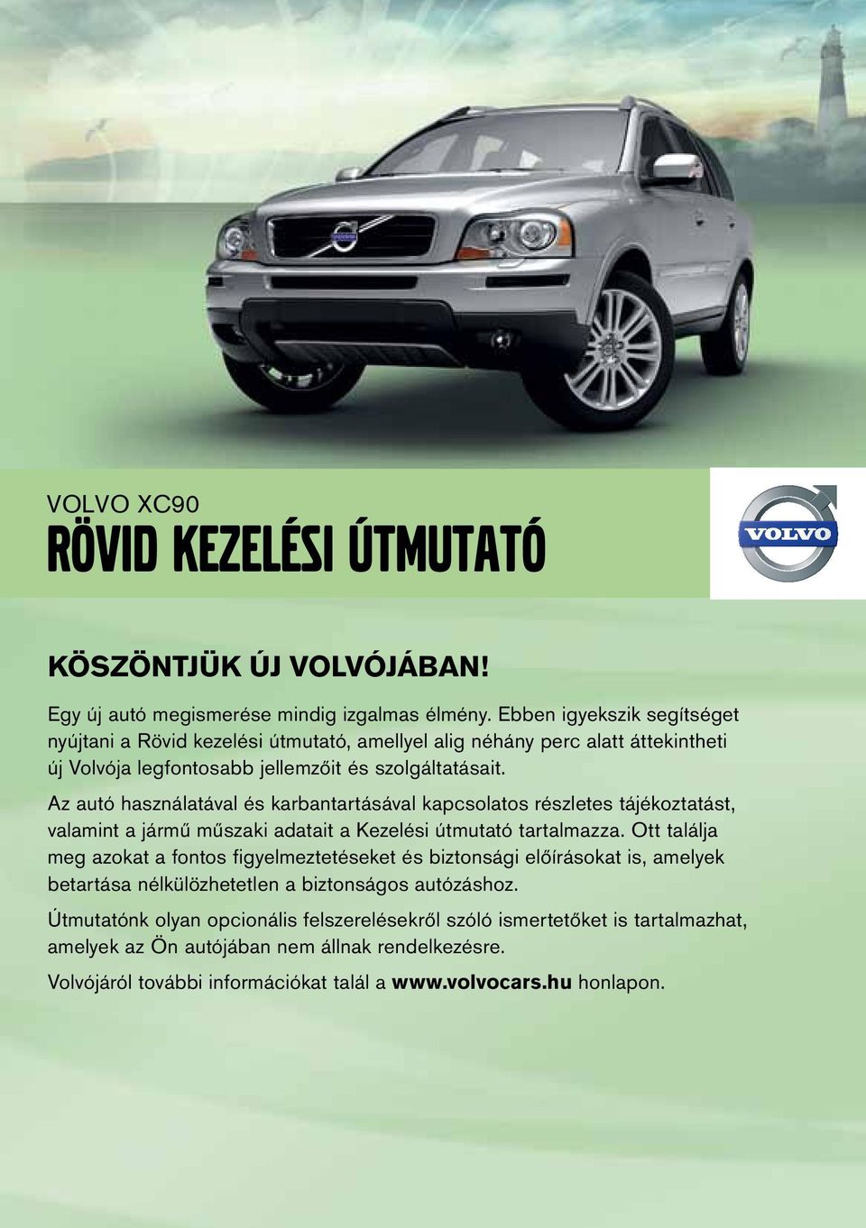 VOLVO XC90 RÖVID kezelési ÚTMUTATÓ - PDF Free Download