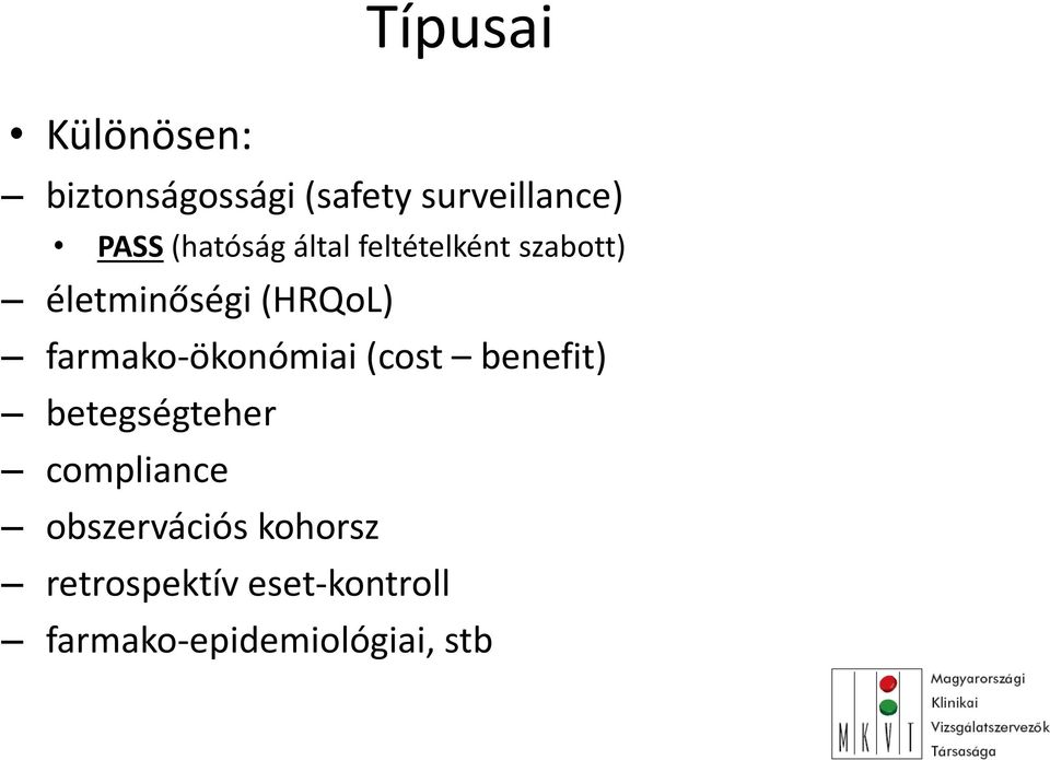 farmako-ökonómiai (cost benefit) betegségteher compliance