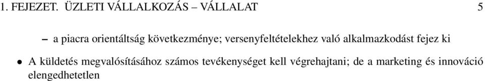 következménye; versenyfeltételekhez való alkalmazkodást