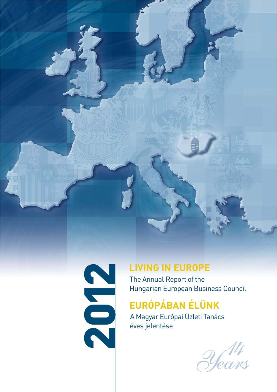 Business Council EURÓPÁBAN ÉLÜNK A