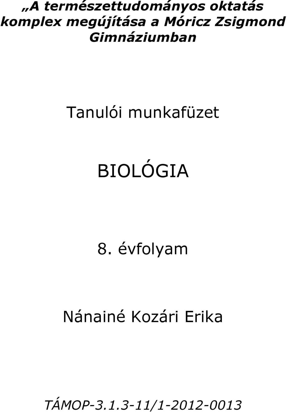 Tanulói munkafüzet BIOLÓGIA 8.
