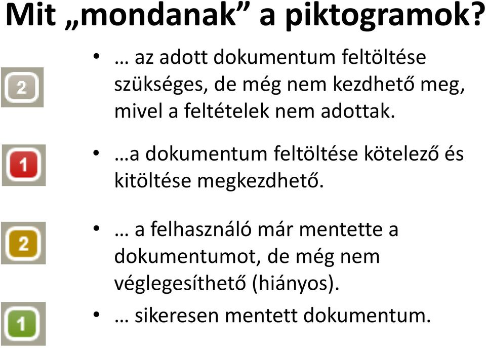 a feltételek nem adottak.