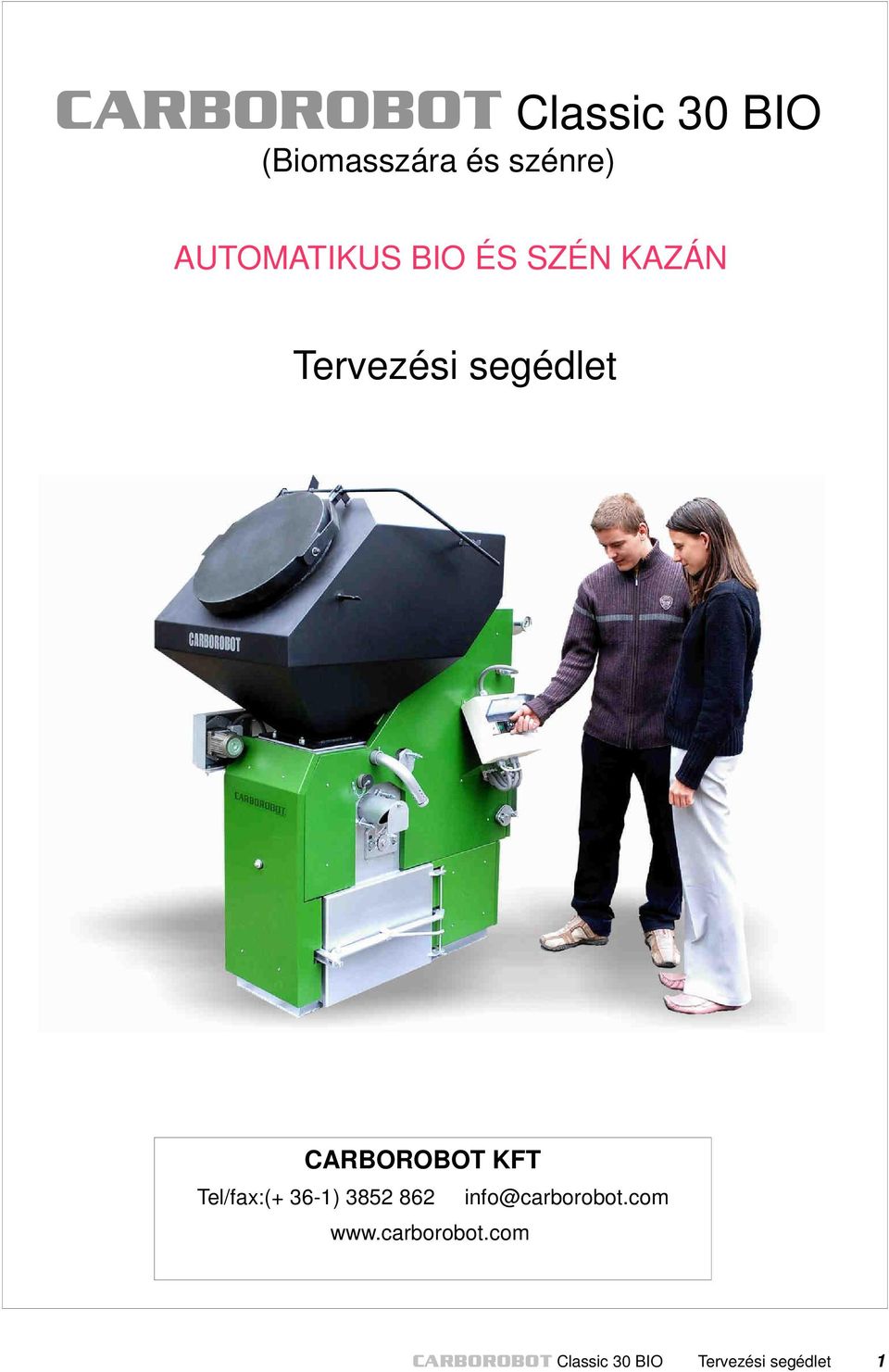 CARBOROBOT KFT Tel/fax:(+ 36-1) 3852 862 info@carborobot.