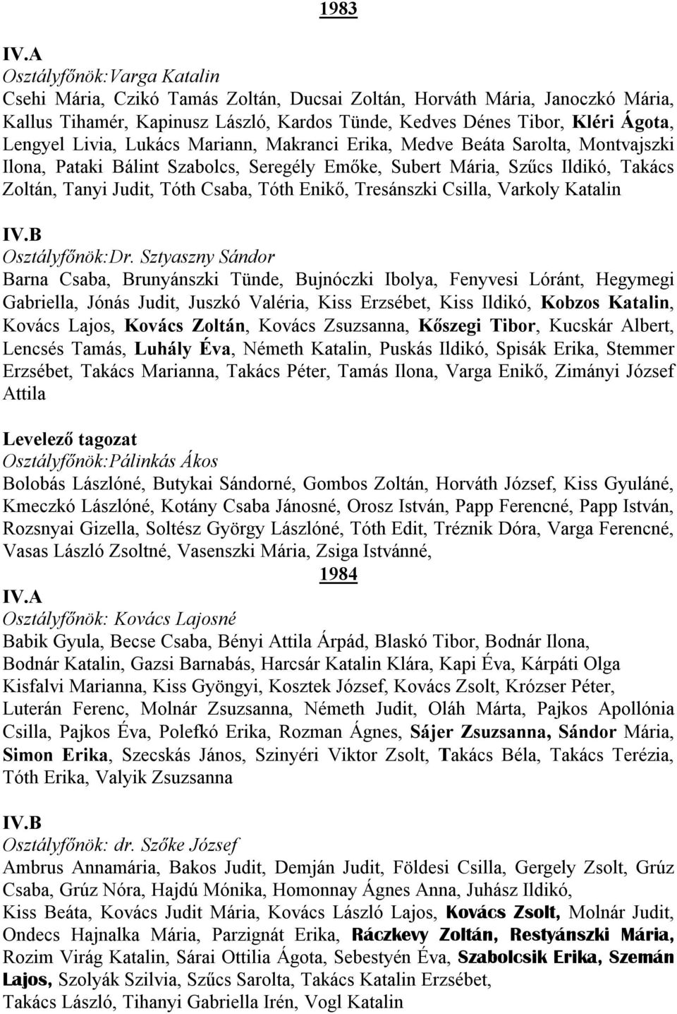 Az között érettségizettek névsora (a jelesre és kitűnőre érettségizettek  neve vastag betűvel kiemelve) - PDF Free Download