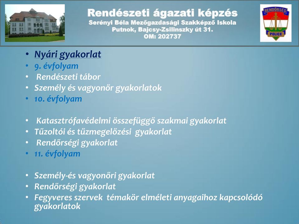 tűzmegelőzési gyakorlat Rendőrségi gyakorlat 11.