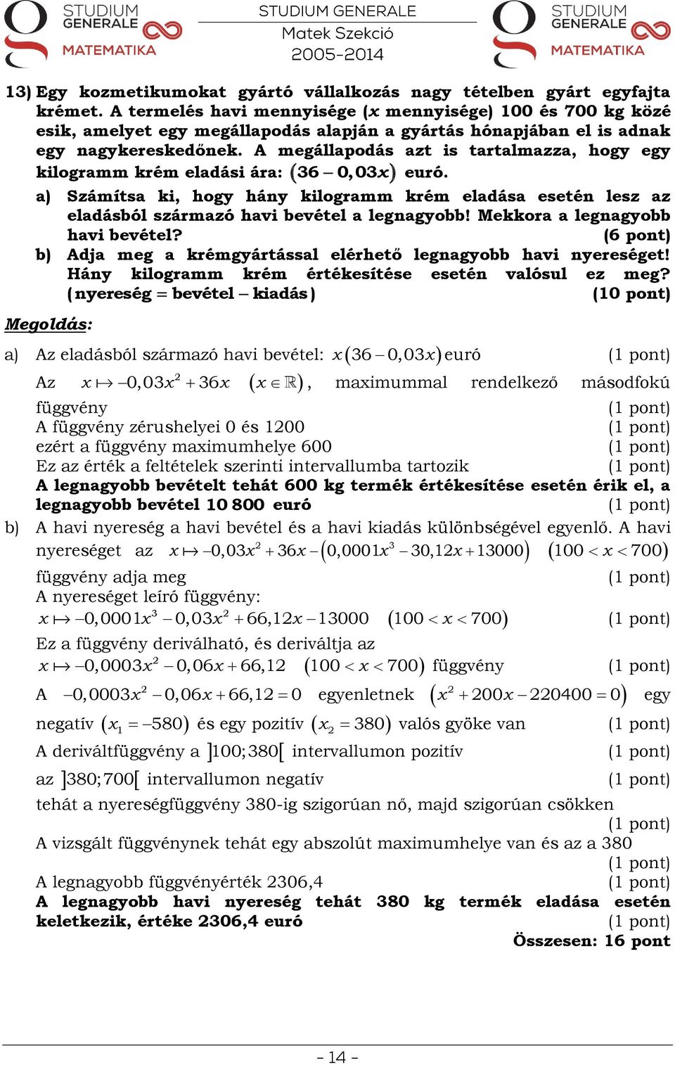 MATEMATIKA ÉRETTSÉGI TÍPUSFELADATOK MEGOLDÁSAI EMELT SZINT Függvények  Analízis - PDF Free Download