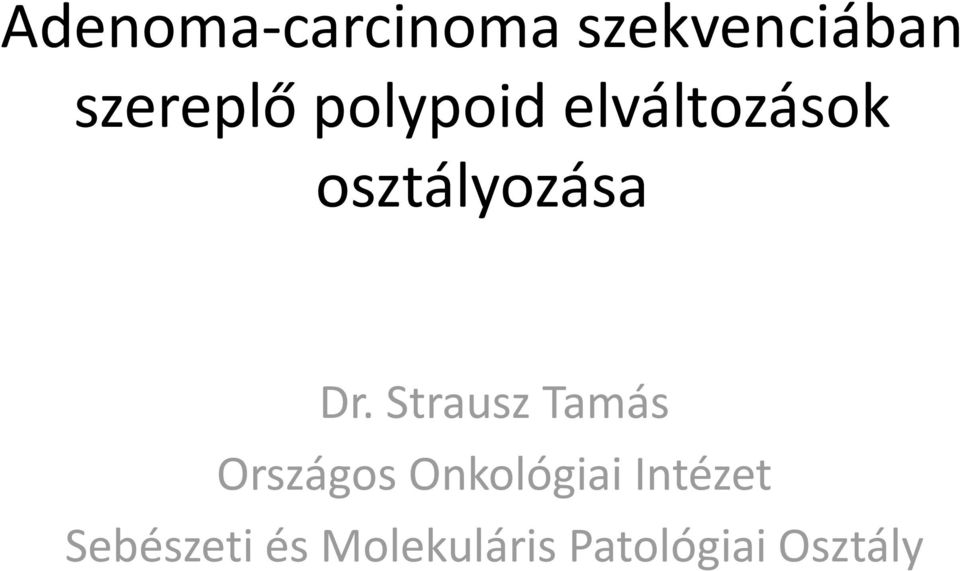 Strausz Tamás Országos Onkológiai Intézet